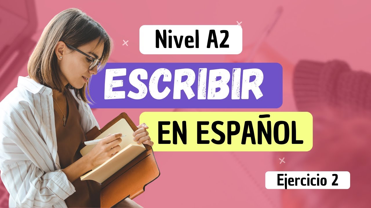 Mejora tu español ESCRITO | Nivel A2 | Spanish Writing for Beginners