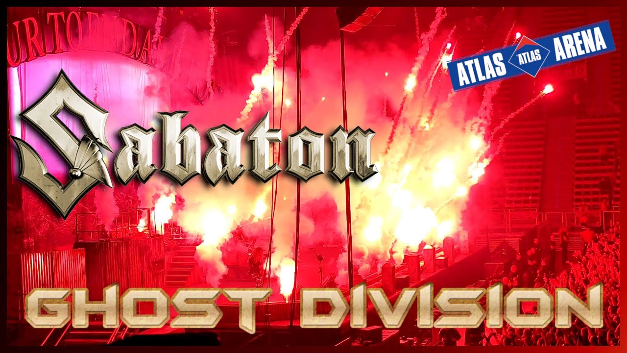 Sabaton - Ghost Division (Live @ Atlas Arena Ł&oacute;dź 2023)