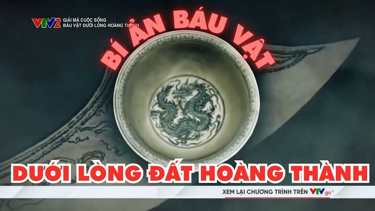 Bí ẩn kho báu vật dưới lòng đất Hoàng thành Thăng Long | Giải mã cuộc sống