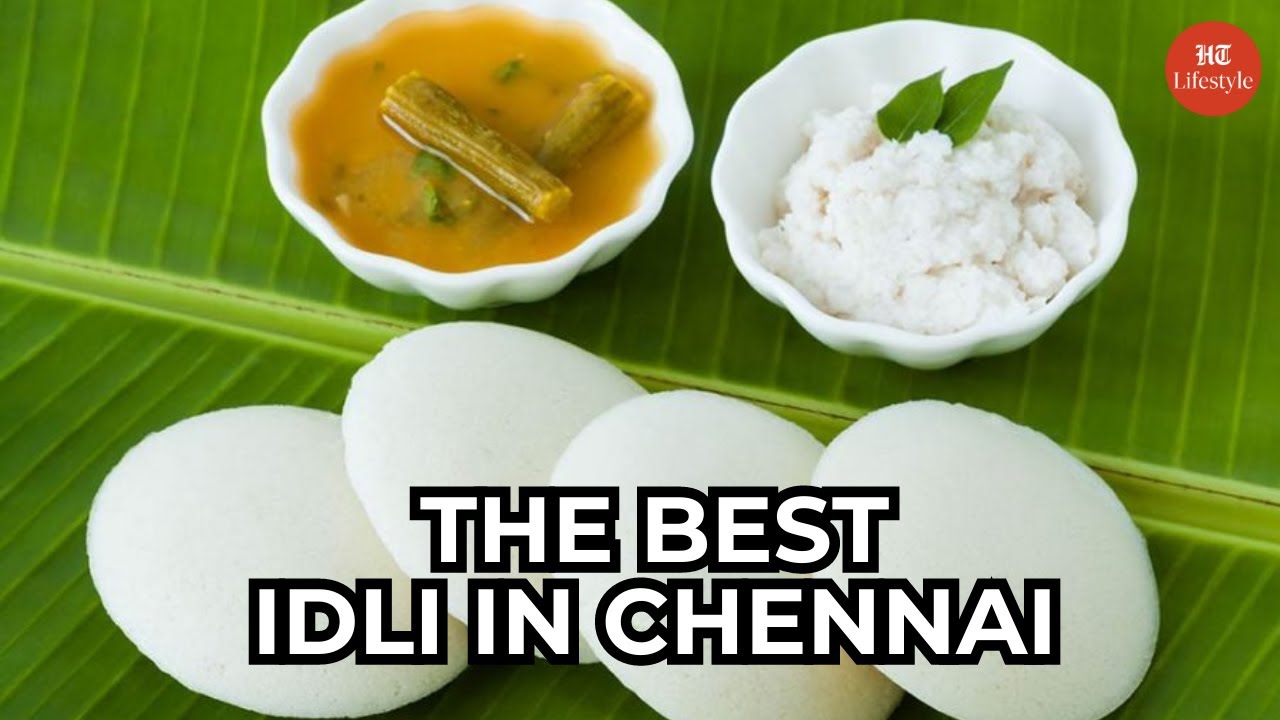 The Ultimate Idli Experience: 6 Best Places to Try in Chennai | Things To Do | HT Lifestyle