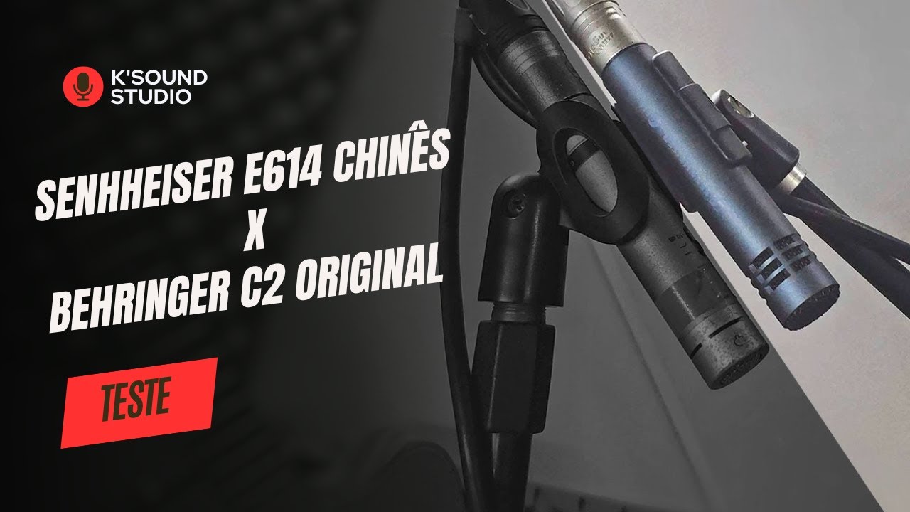 Teste Sennheiser e614 Chinês x Behringer C2 Original