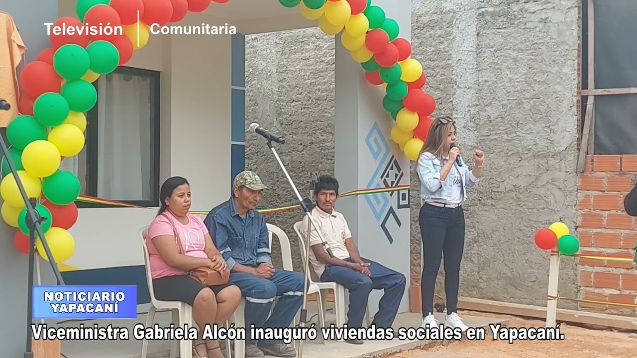 VICEMINISTRA ALCÓN ENTREGÓ VIVIENDAS SOCIALES EN EL MUNICIPIO DE YAPACANÍ, BOLIVIA.