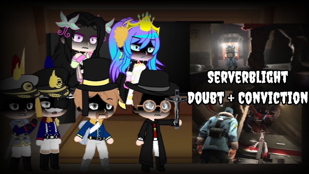 Fandoms React To Serverblight Doubt And Conviction