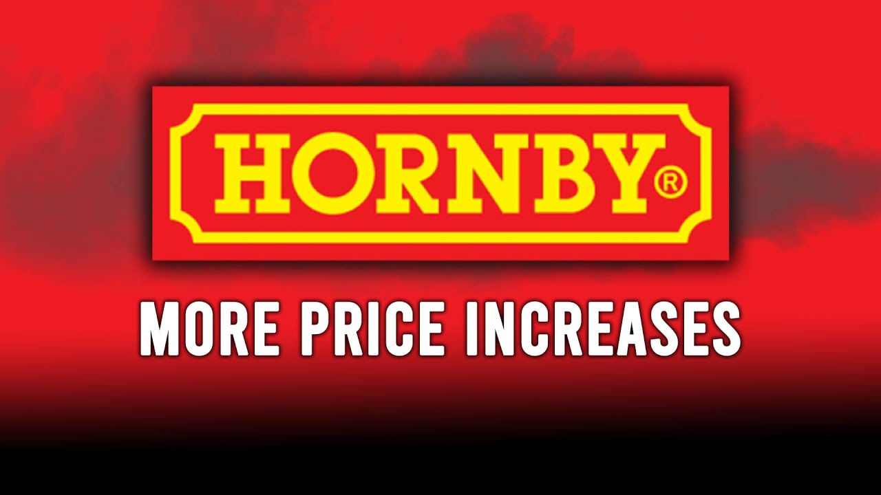 Hornby Are Increasing Their Prices Again | Is This The Nail In The Coffin?