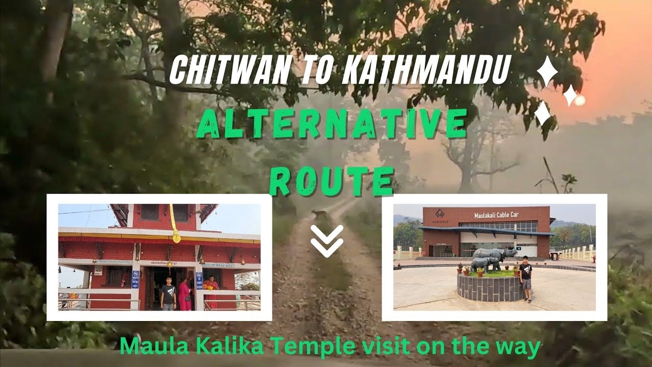 Chitwan to Kathmandu via alternative route; Galchi-Chahare-Tokha | Maula Kalika Temple visit | EP6