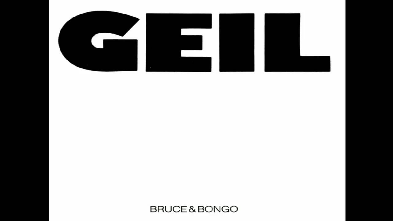 Bruce & Bongo - Geil (Extended Version, 1986)