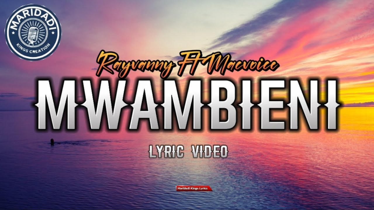 Rayvanny ft Macvoice - Mwambieni (Lyric Video)