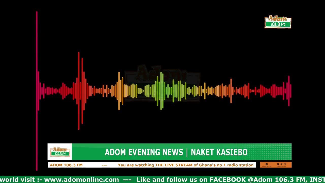 ADOM EVENING NEWS | NAKET KASIEBO | Thursday, 26th February, 2026.
