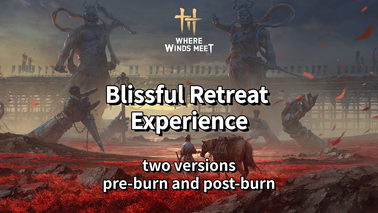 Blissful Retreat Experience  two versions：pre-burn and post-burn