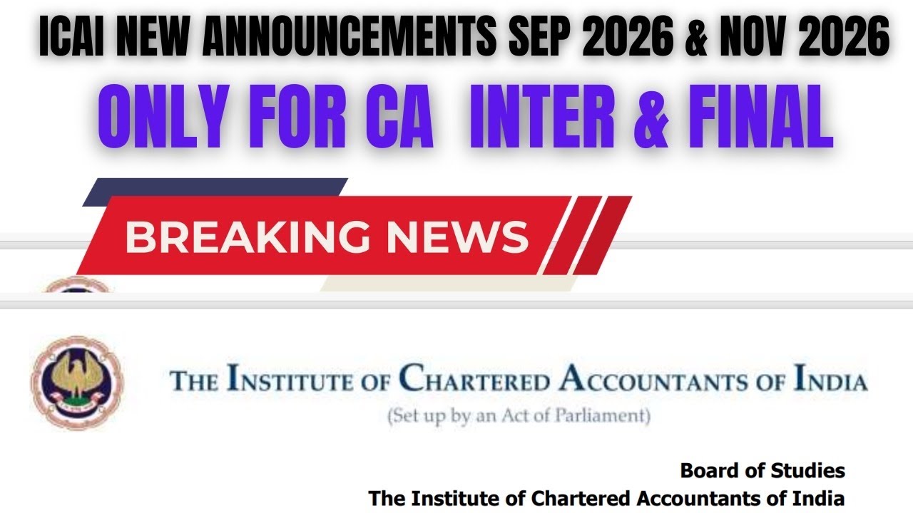 ICAI New Announcement September 2026 & November 2026 Exams | Only For CA inter & Final 
