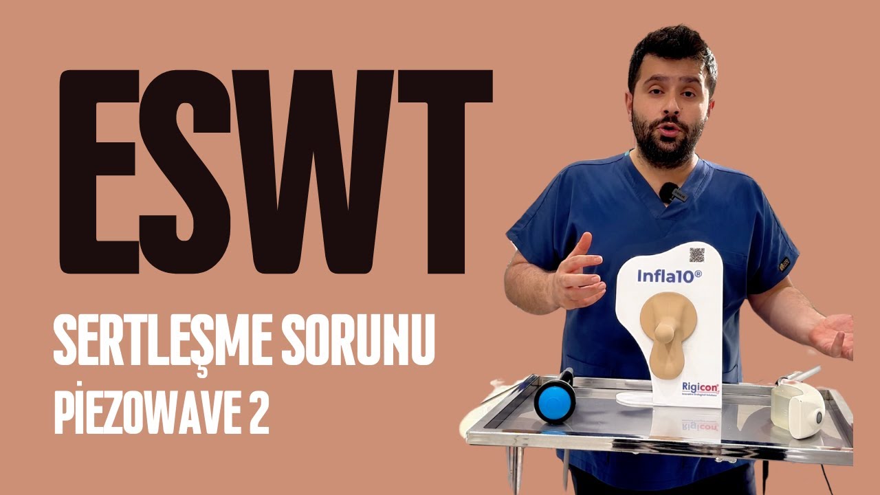 Sertleşme Sorununda ESWT; Yeni Nesil Cİhazlar PİEZOWAVE 2