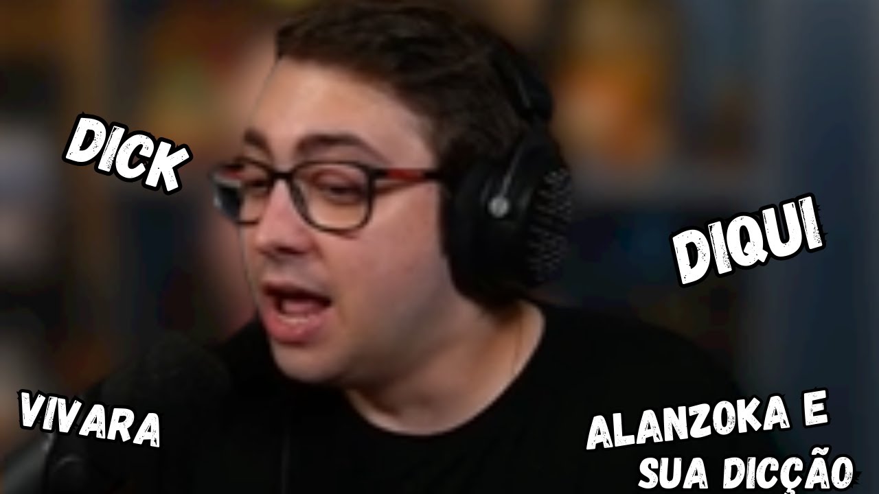 alanzoka e sua belissima dic&ccedil;&atilde;o