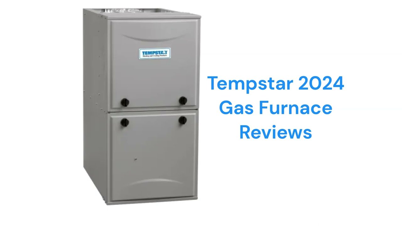HvacRepairGuy 2024 Tempstar Brand Gas Furnace Reviews