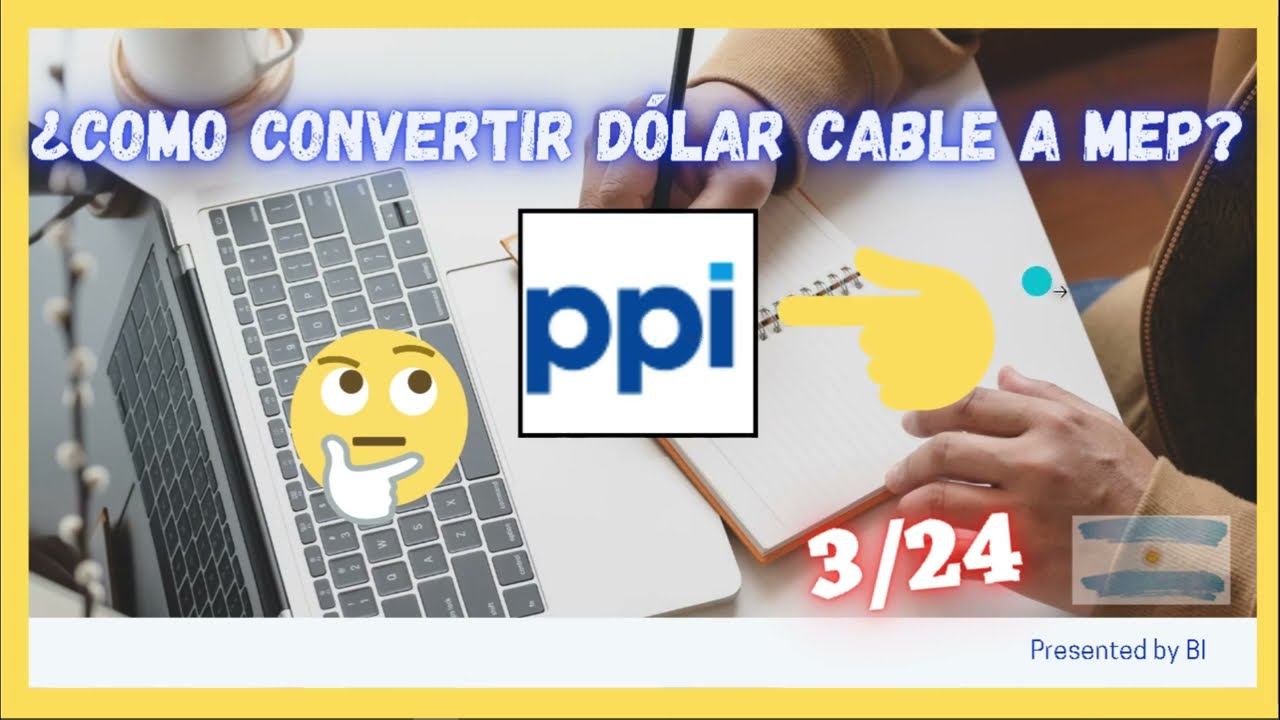 🚨🚨🚨 &iquest;C&oacute;mo convertir d&oacute;lar CABLE a d&oacute;lar MEP?👉PPI