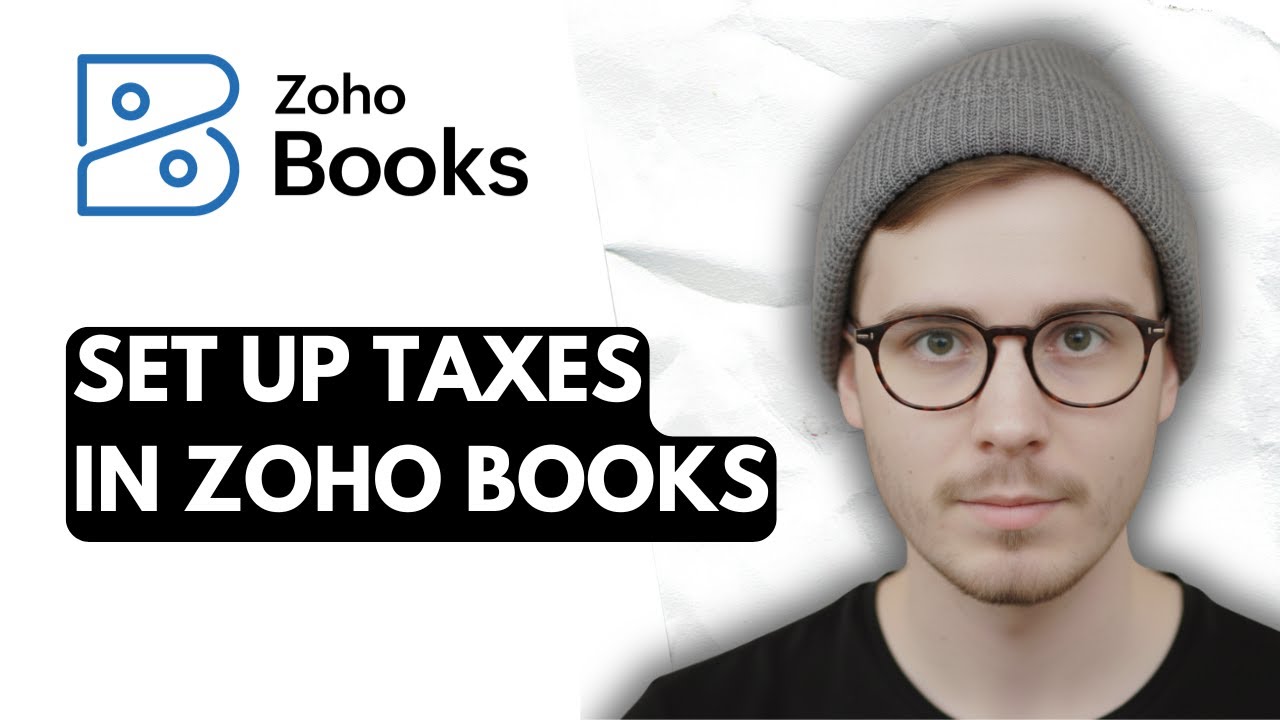 How To Set Up Taxes In Zoho Books [2025 Guide]