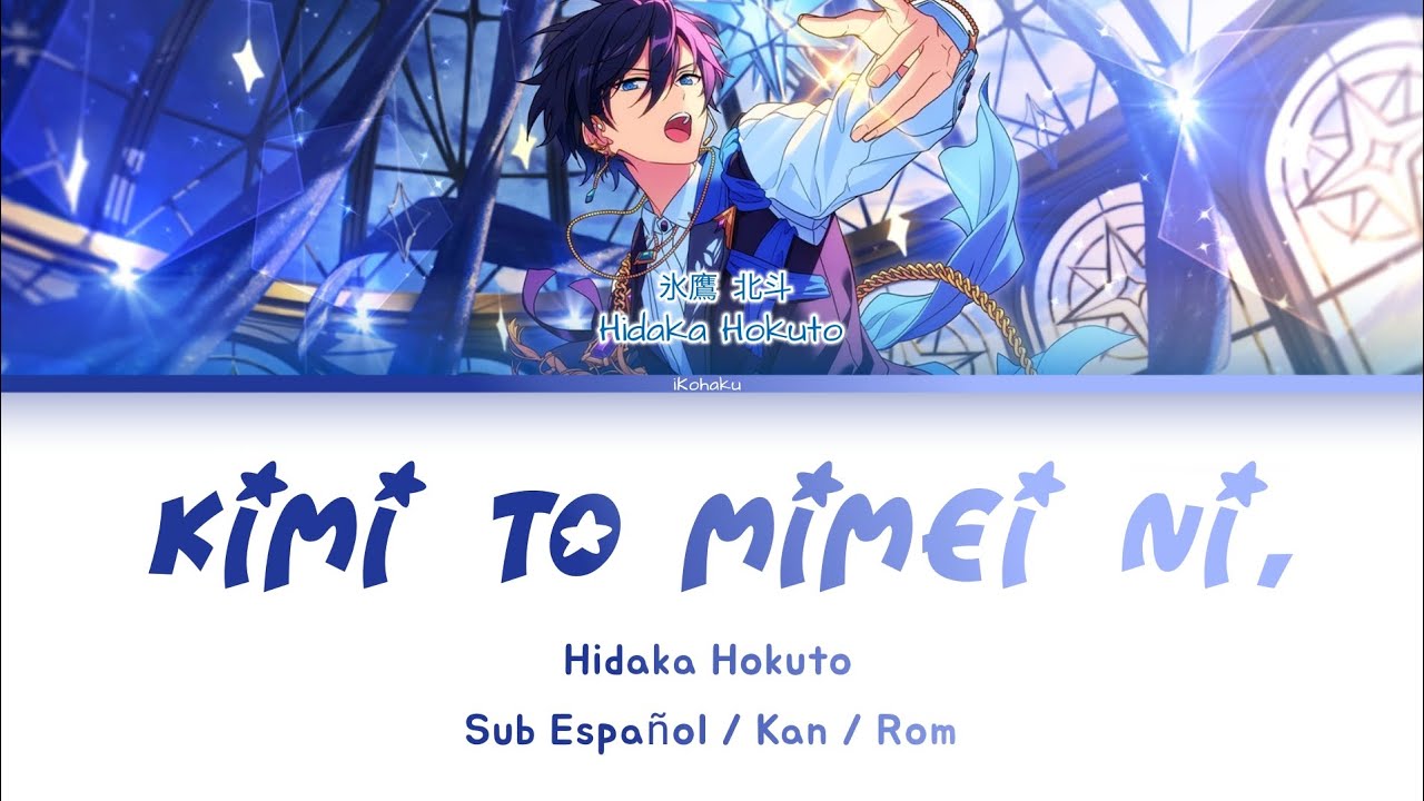 [ES] Kimi to mimei ni, ( 君と未明に、) - Hidaka Hokuto Sub Español / Kan / Rom