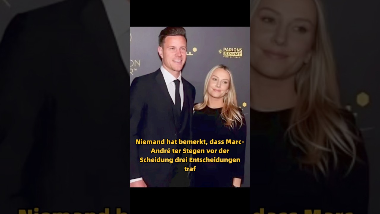 Niemand hat bemerkt, dass Marc-Andr&eacute; ter Stegen vor der Scheidung drei Entscheidungen traf