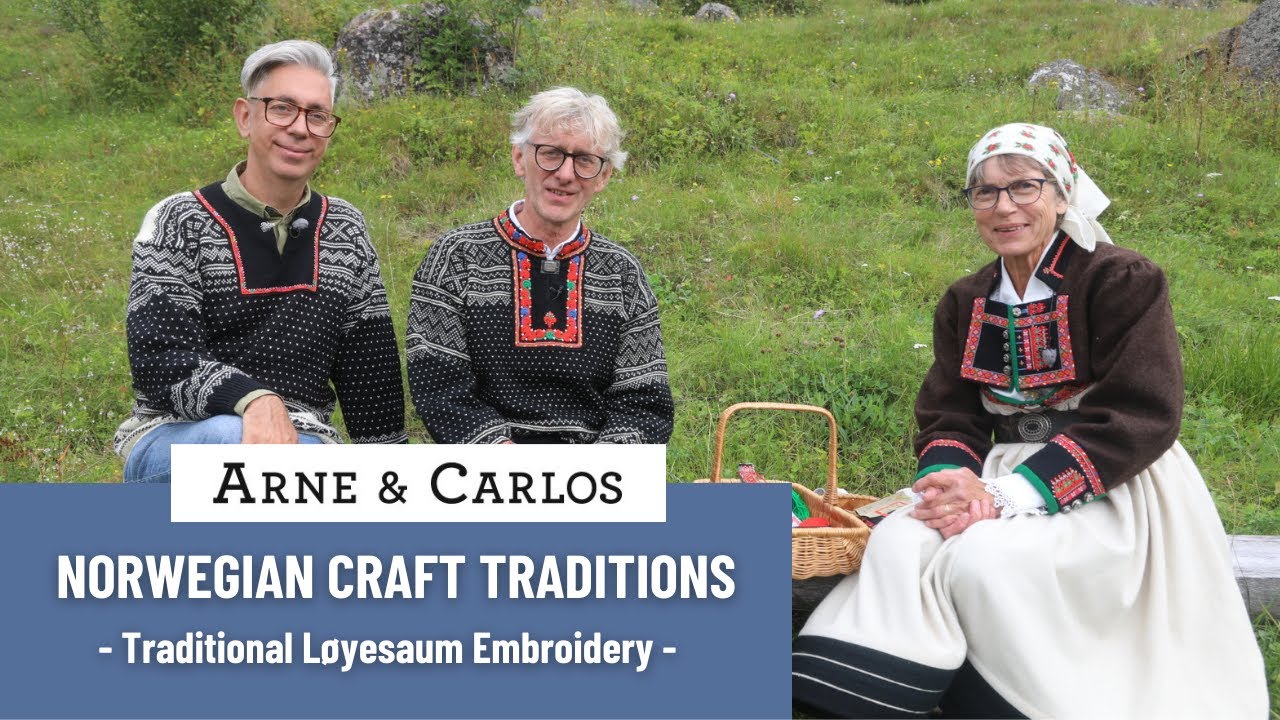 Norwegian Craft Traditions with ARNE & CARLOS. 7. Learning Traditional Løyesaum Embroidery