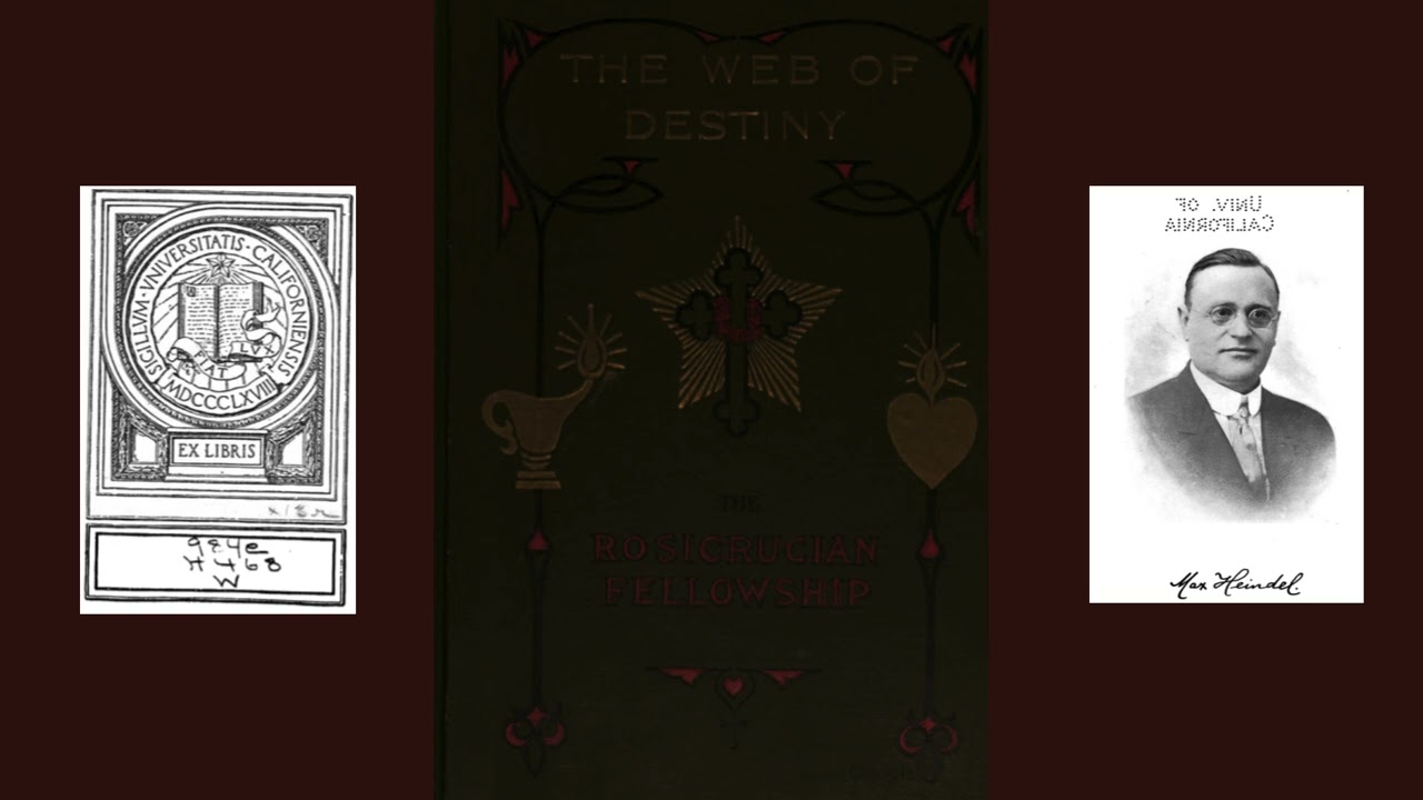 The Web of Destiny: Max Heindel&rsquo;s Guide to Karma & Soul Evolution