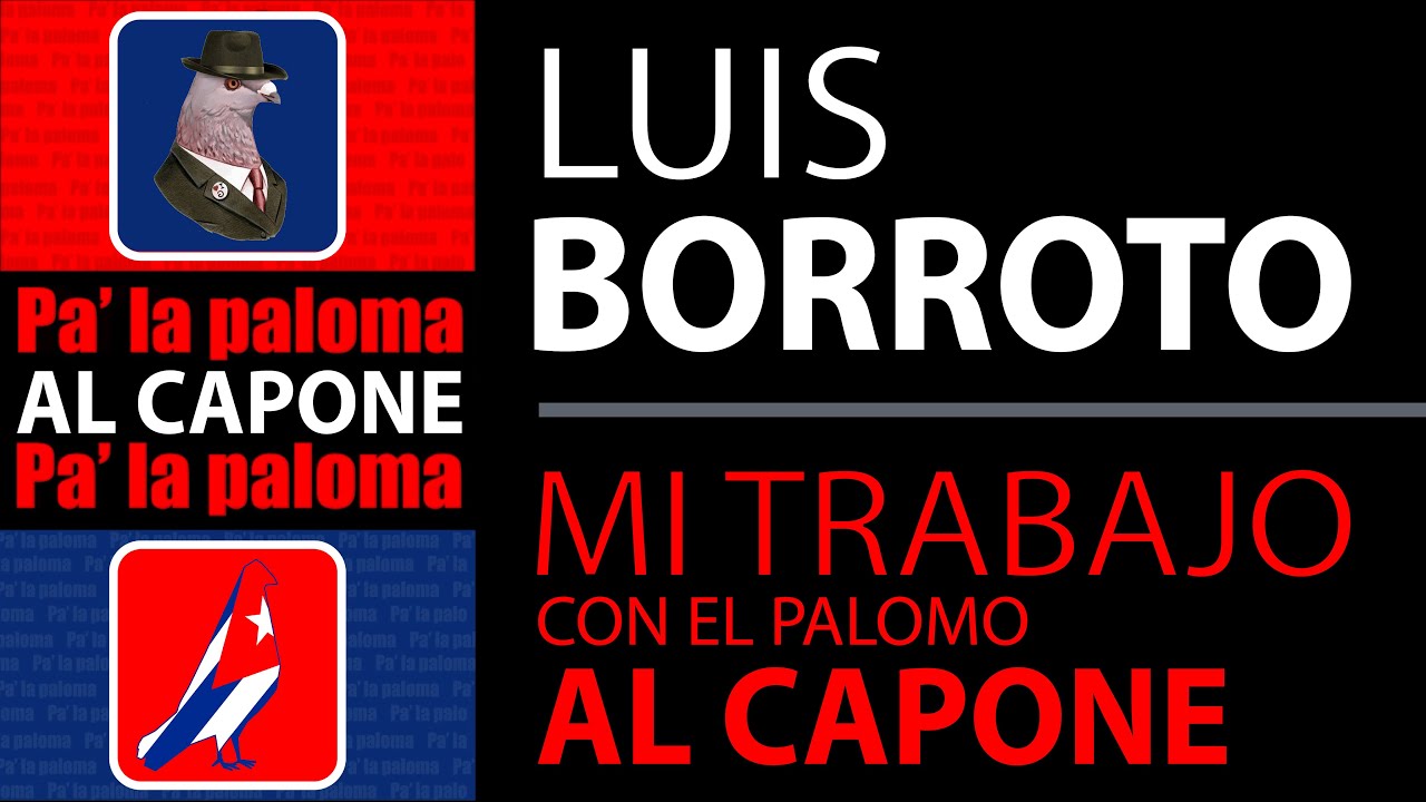 El Palomo Al Capone y los trabajos Genéticos de Borroto. Capítulo  11