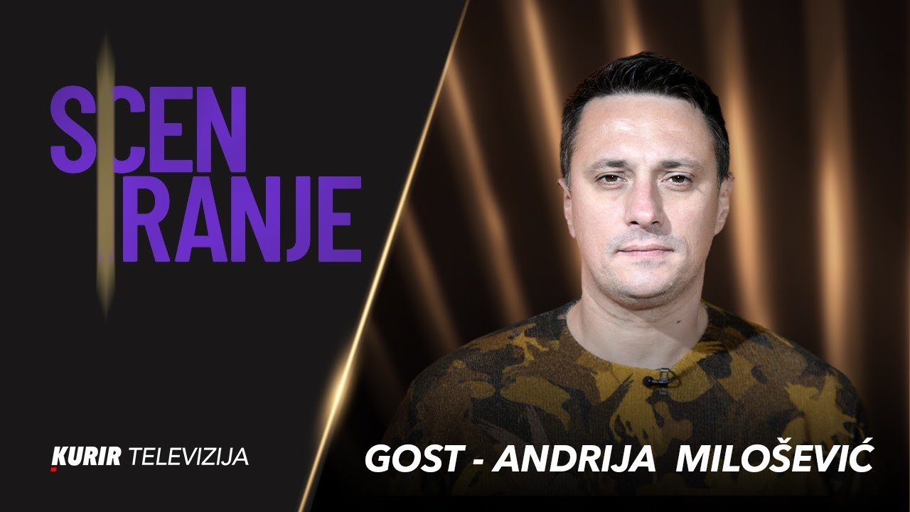 Sceniranje - ANDRIJA MILOSEVIC (cela emisija)