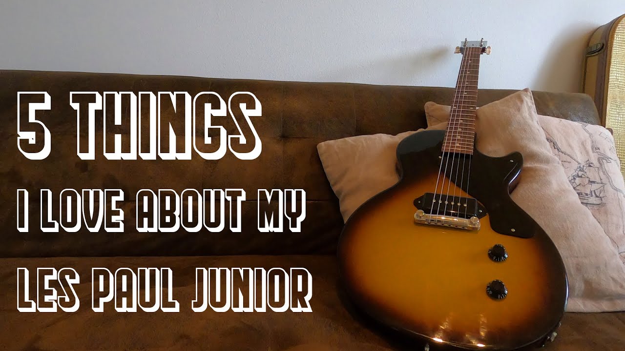 5 Things I Love | Gibson Les Paul Junior | Guitar Review