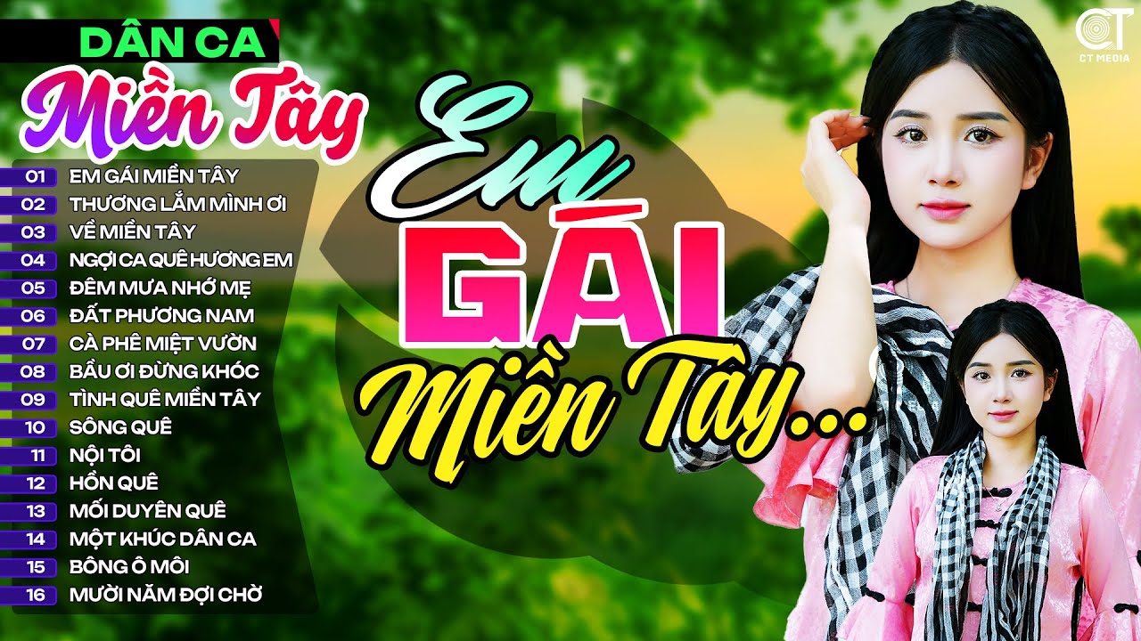 Em Gái Miền Tây, LK Nhạc Dân Ca Miền Tây Chọn Lọc Hay Nhất, Nhạc Dân Ca Trữ Tình Quê Hương