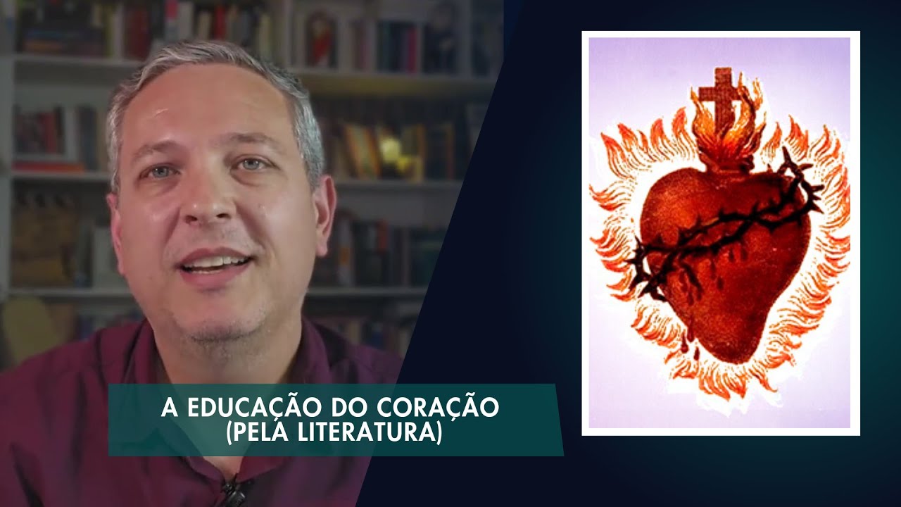 A Educação do Coração (pela Literatura)