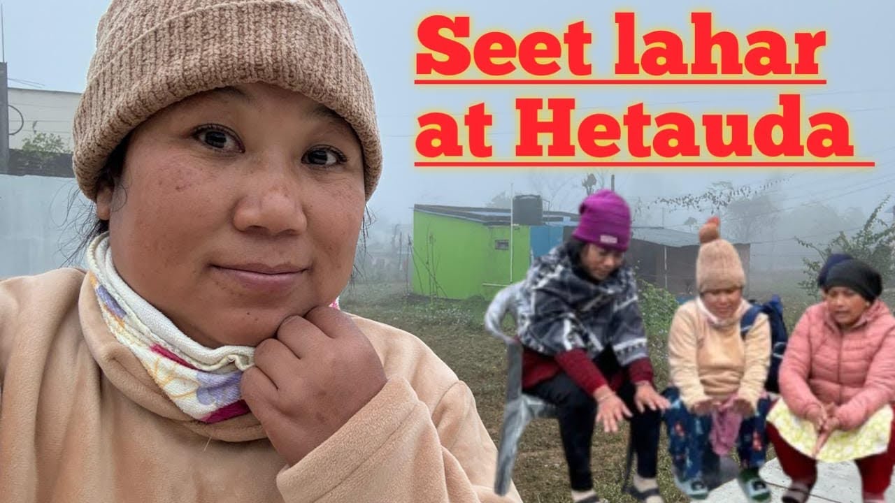 Chiso hetauda #sangeelamavlog 
