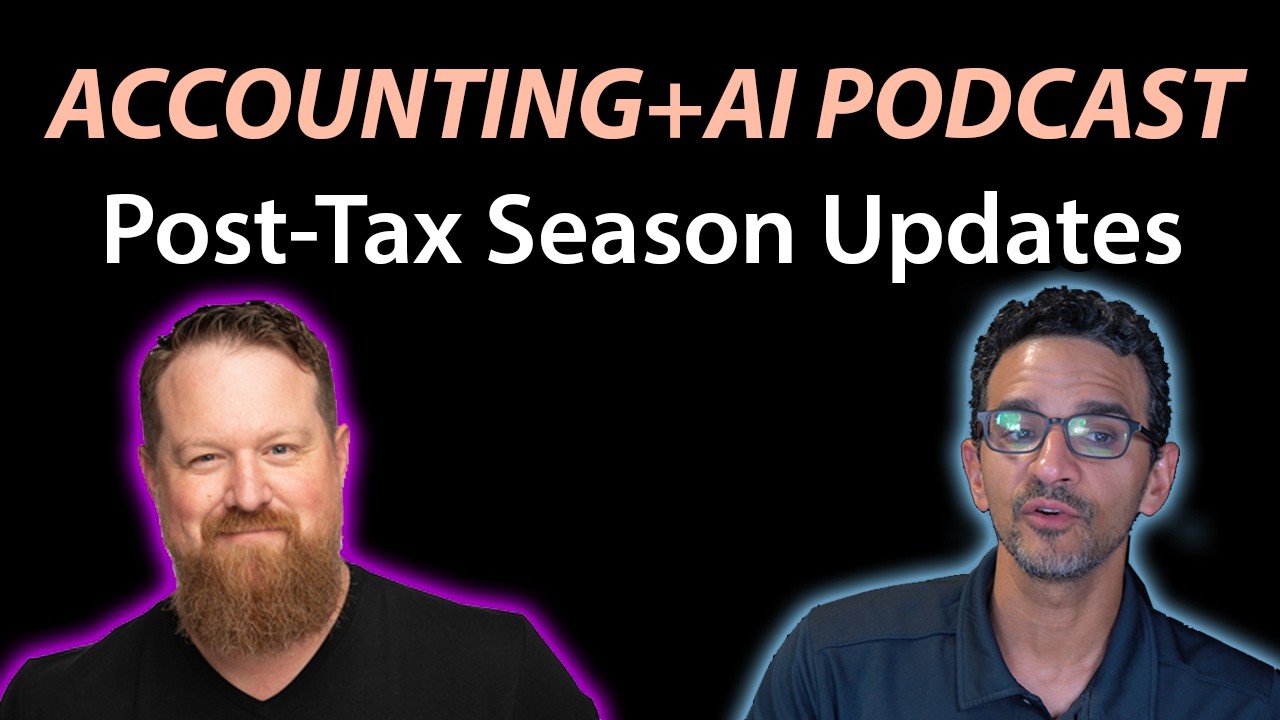 Post-Tax Season AI UPDATES w/ Chad Davis CPA