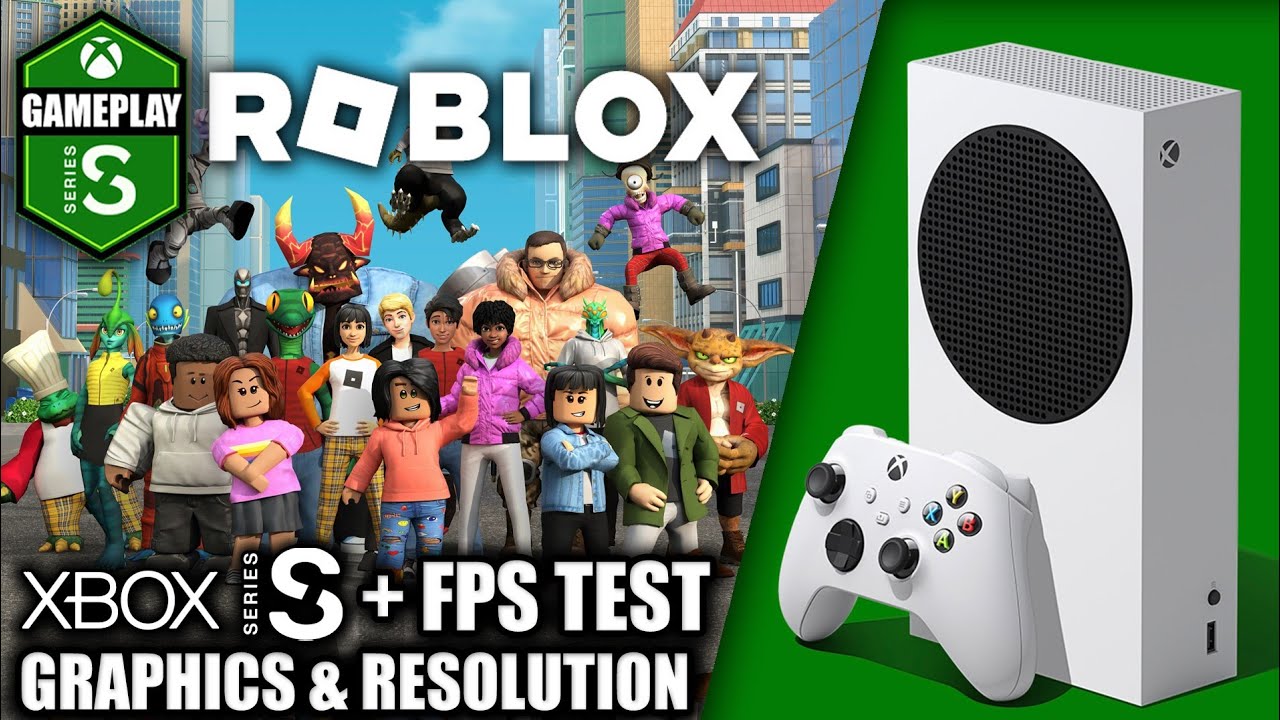 Roblox - Xbox Series S Gameplay + FPS Test