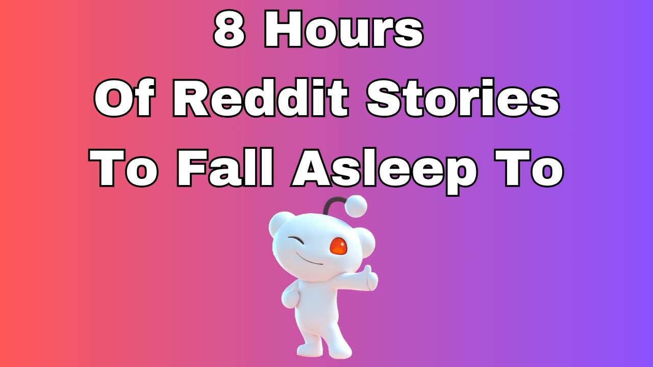8 HOURS OF REDDIT STORIES TO FALL ASLEEP TO | BEST REDDIT STORIES COMPILATION - NO ADS