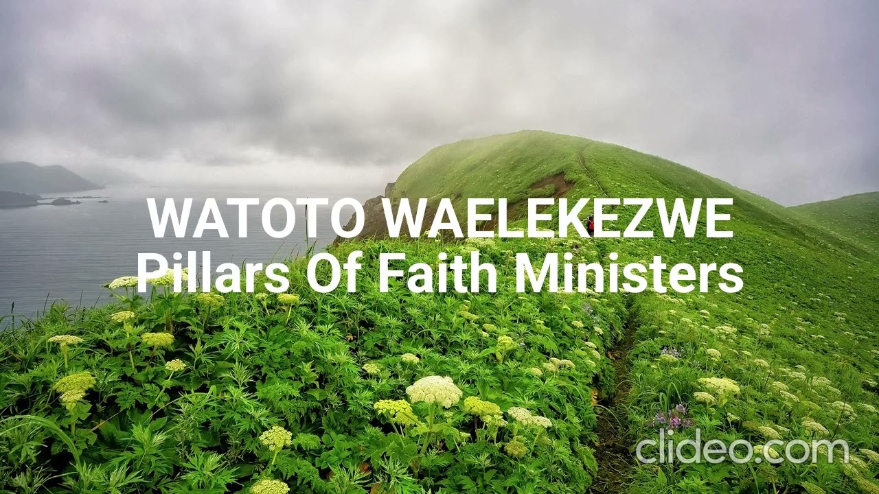 WATOTO WAELEKEZWE || Pillars Of Faith Ministers