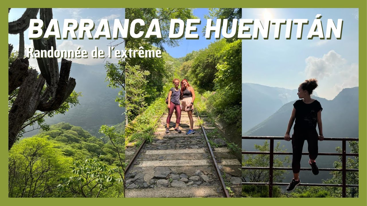 BARRANCA DE HUENTITAN, randonnée dans le canyon de Guadalajara | Ép.13 | Océ au Mexique 🇲🇽