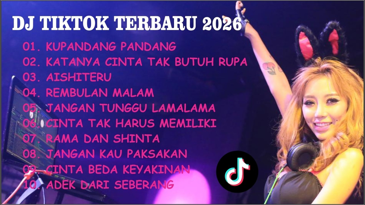 DJ TIKTOK TERBARU 2026 || DJ CINTA DARI SEBERANG 🎵 DJ KATANYA CINTA TAK BUTUH RUPA 🎵 FULL ALBUM❗❗