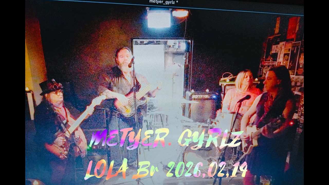 METYER  GYRLZ,  LOLA BAR,  2026,02,14