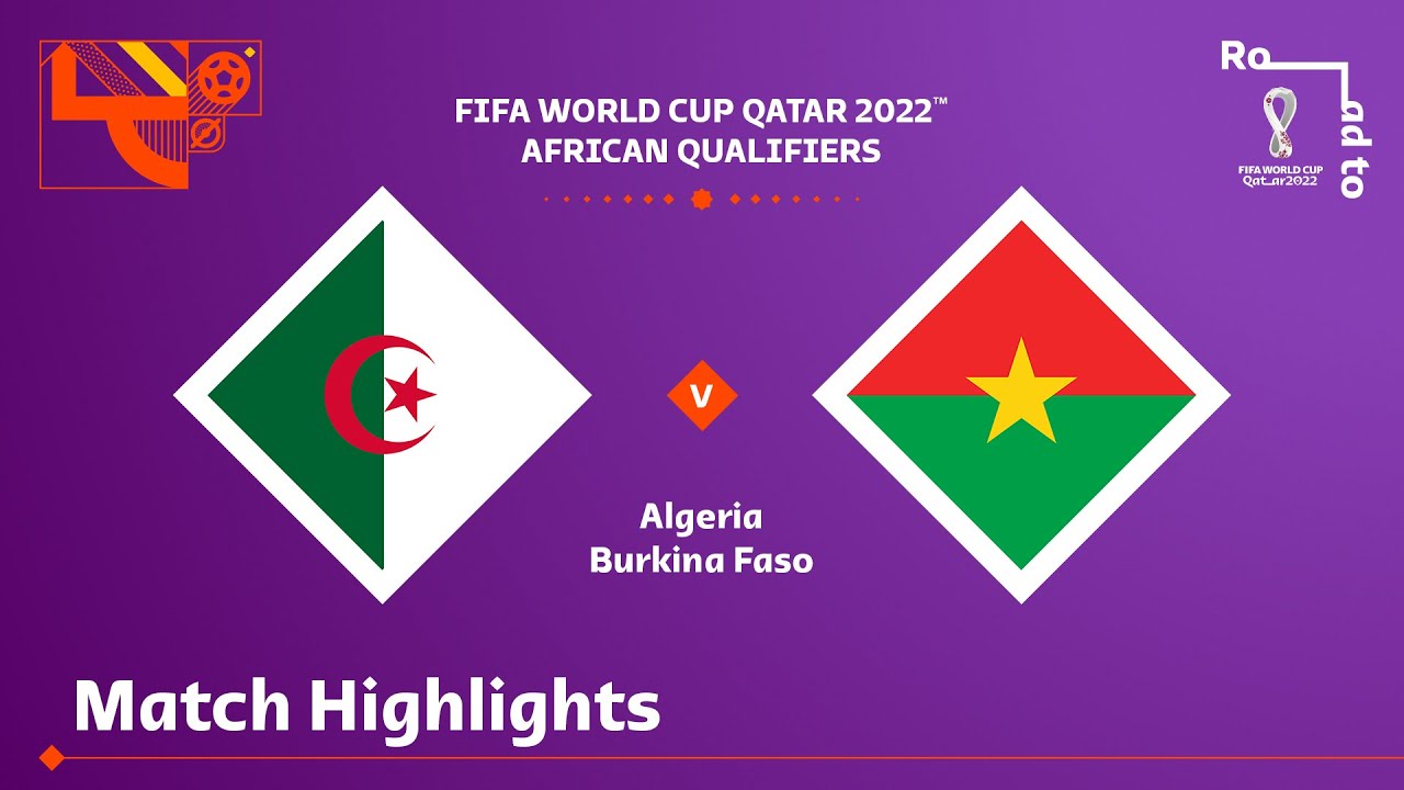 Algeria v Burkina Faso | FIFA World Cup Qatar 2022 Qualifier | Match Highlights