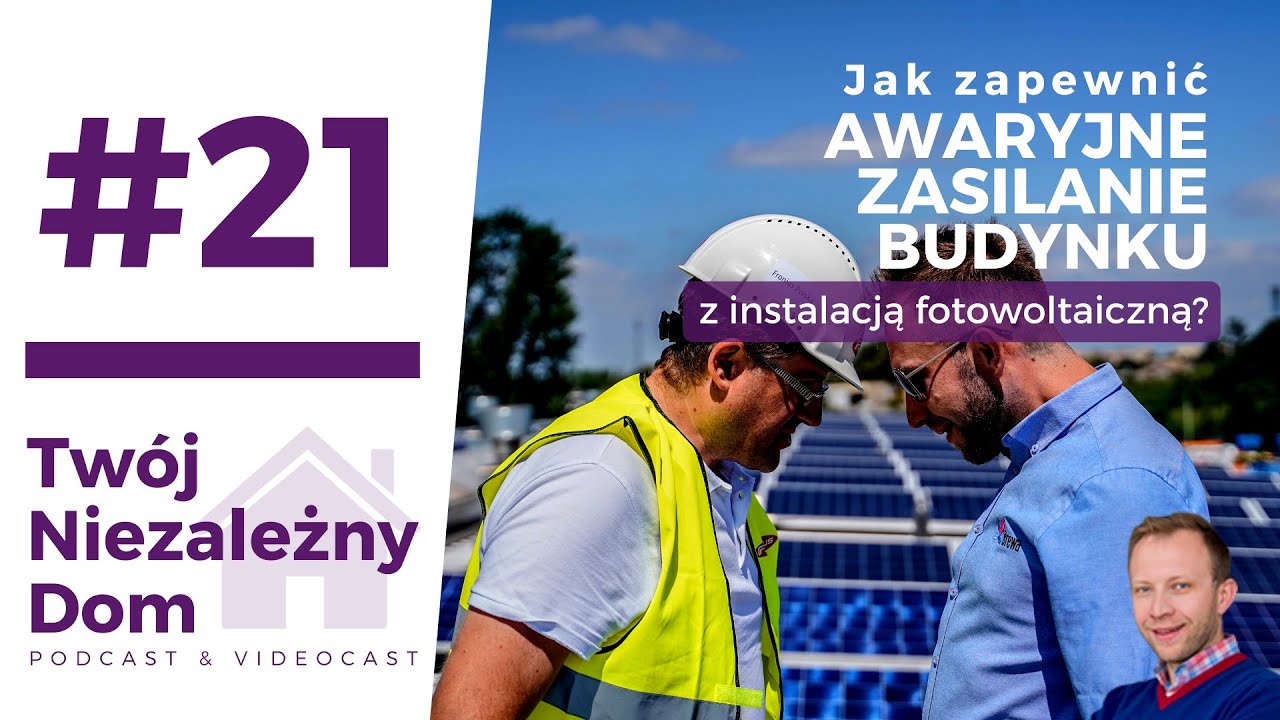 Jak zapewnić awaryjne zasilanie budynku z fotowoltaiką❓ - TND #21 | Twój Niezależny Dom