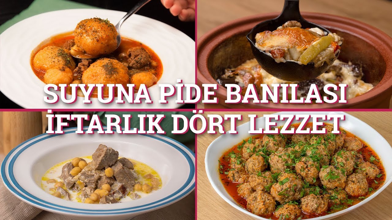 Suyuna Pide Banılası İftarlık Dört Lezzet (Seç Beğen!) | Yemek.com
