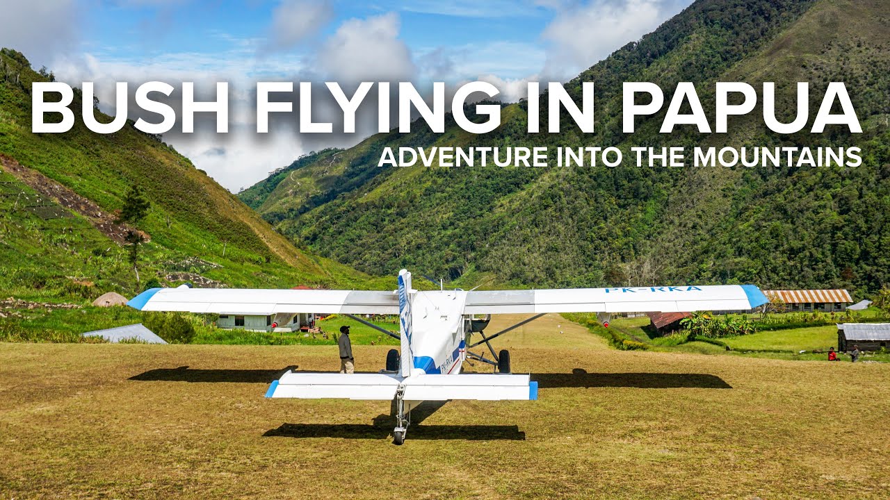 BUSH FLYING IN PAPUA | Adventure into the mountains on board a Pilatus Porter.