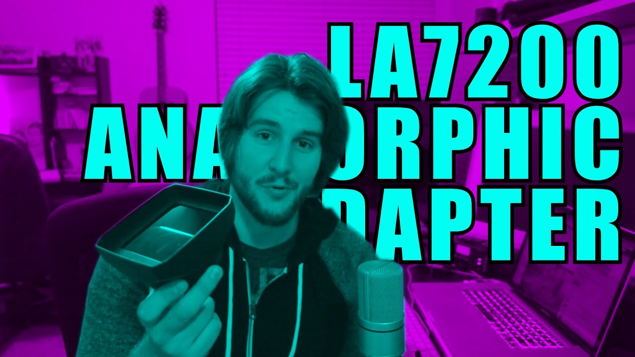 Thoughts on the LA7200 Anamorphic Adapter