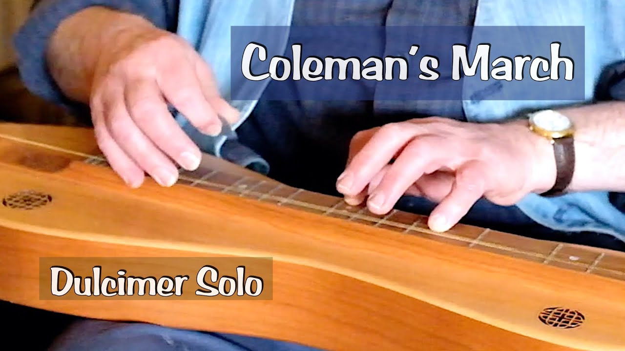 COLEMAN'S MARCH - Dulcimer Solo
