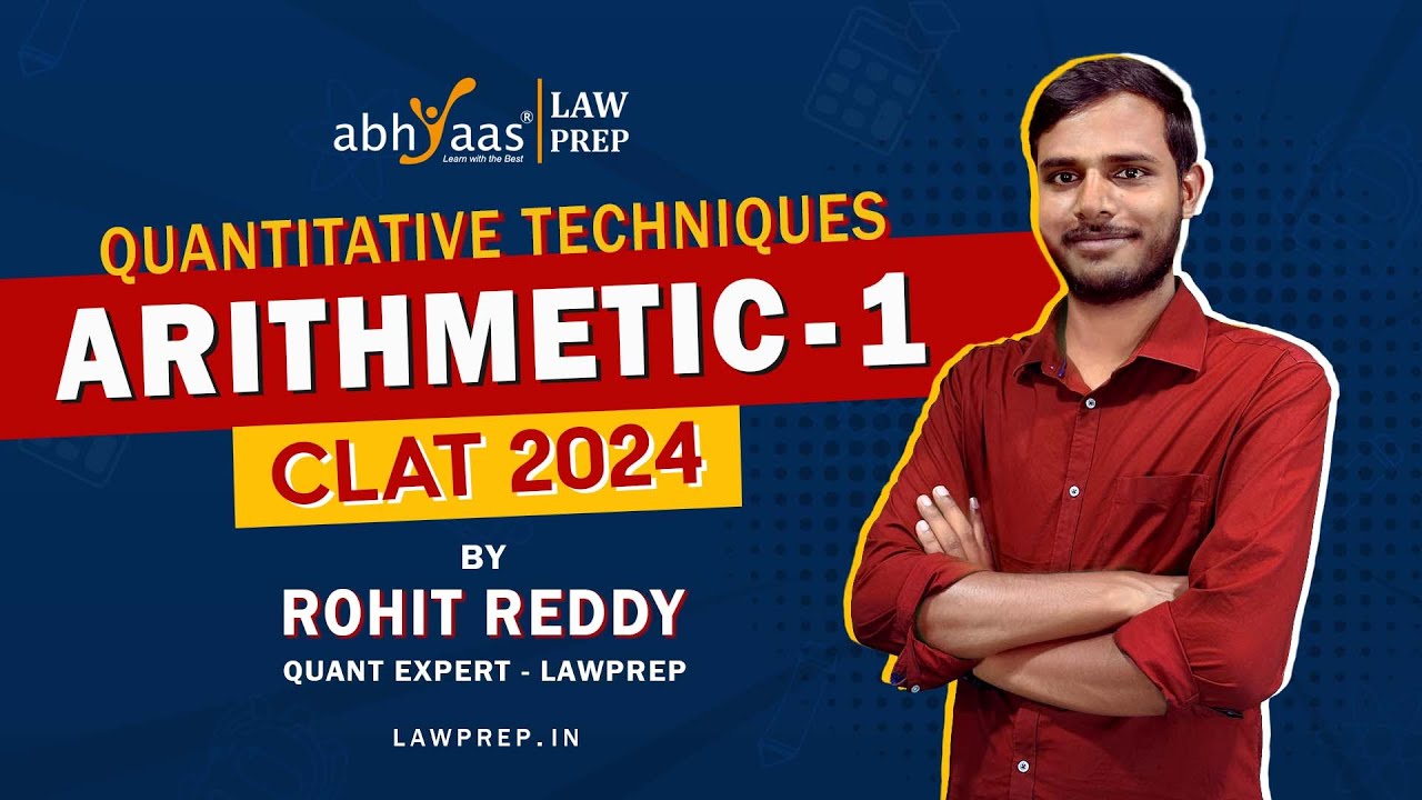 Quantitative Techniques - Arithmetic by Rohit Reddy | CLAT 2024 | Abhyaas Lawprep