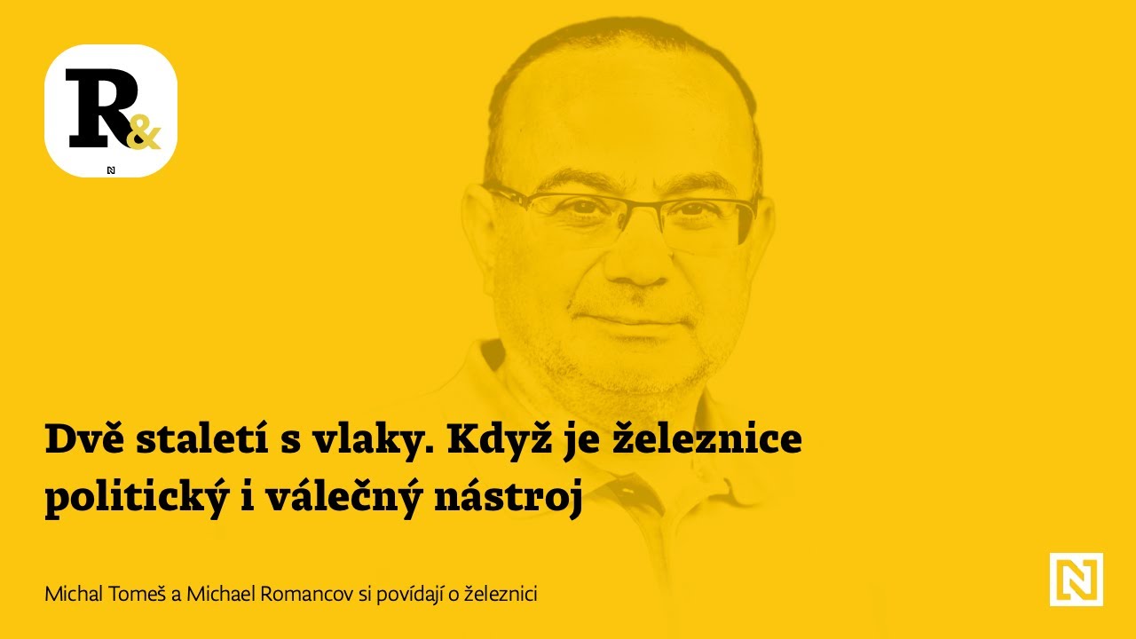 Romancov a spol.: 200 let s vlaky. O železnici politické i válečné