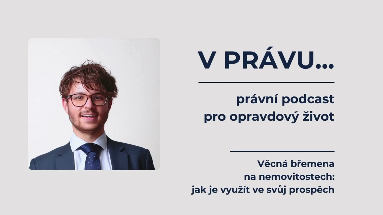 Nemovitosti a věcná břemena: jak je využít ve svůj prospěch