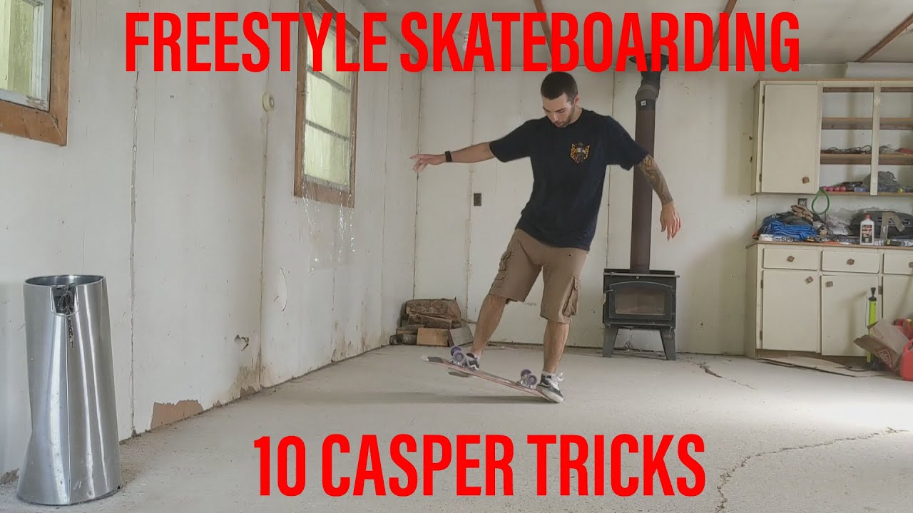 Freestyle Skateboarding: 10 Casper Tricks