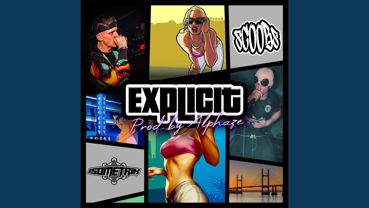 Explicit (feat. Scoobs_mc & Alphaze)