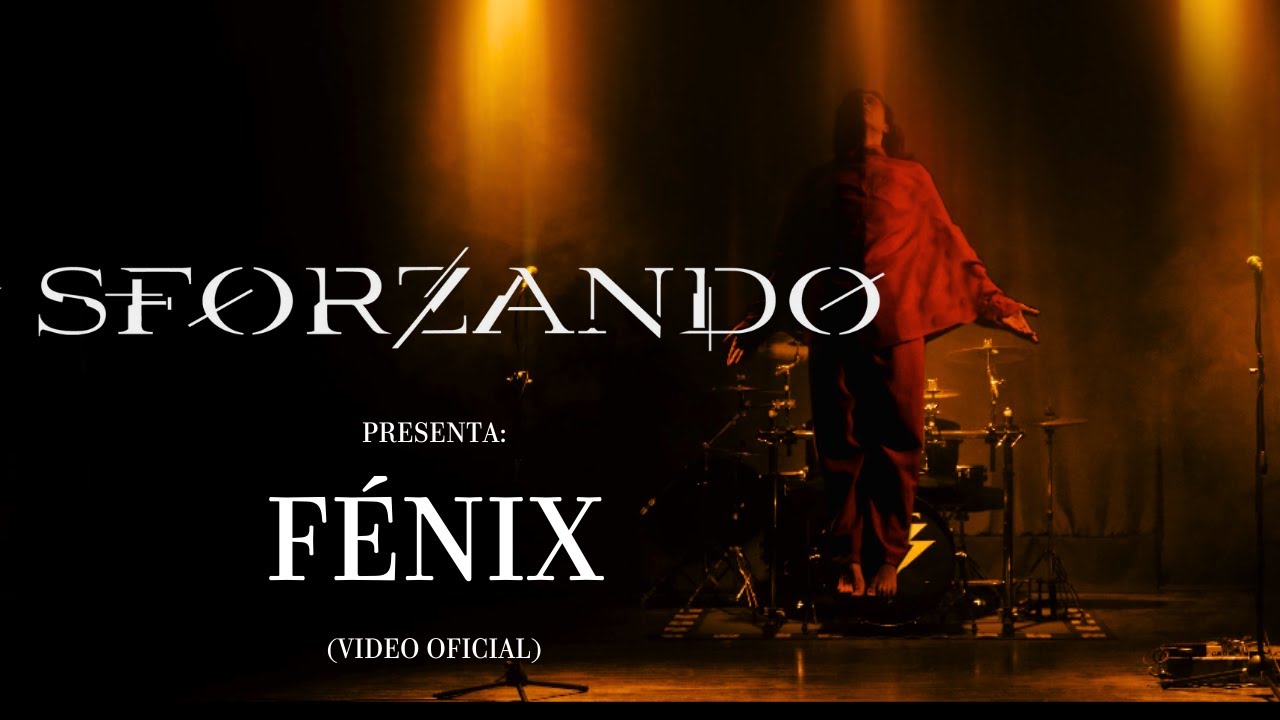 Sforzando - SFZ -  Fenix (Video Oficial)