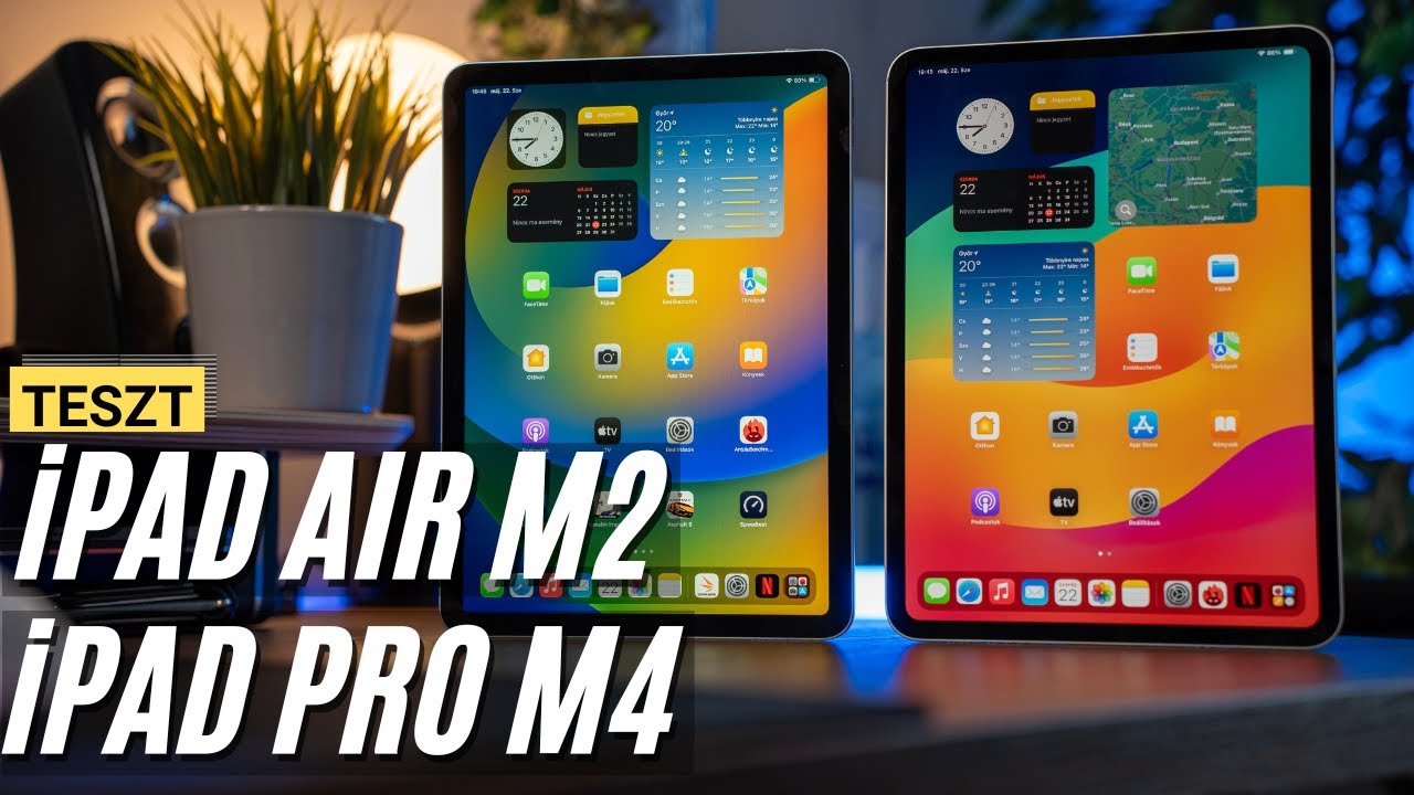 iPad Air M2 (2024) és iPad Pro M4 (2024) teszt - Melyiket kell megvenni?