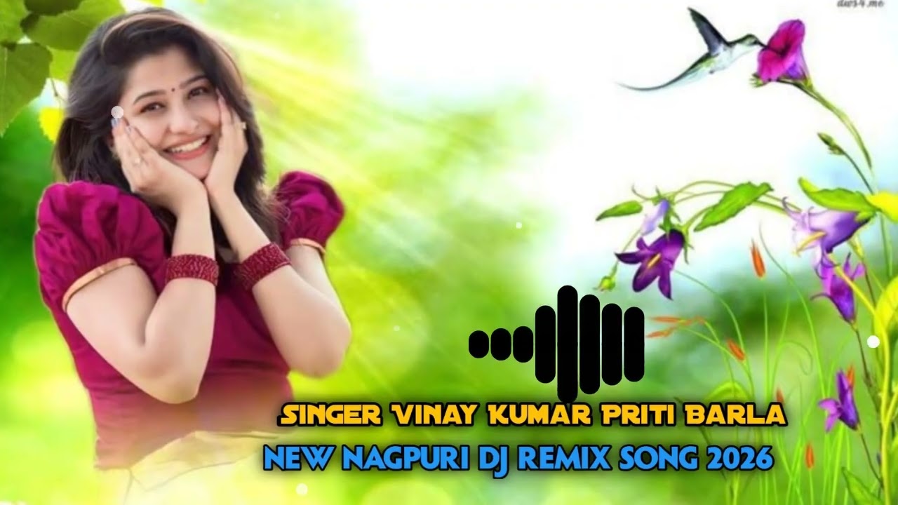 NEW NAGPURI DANCE SPECIAL DJ REMIX SONG 2026 // VINAY KUMAR PRITY BARLA NEW SONG 